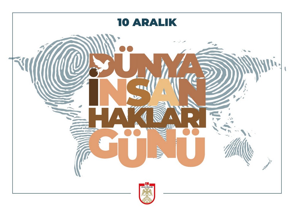 Sivas Valisi Sayın Yılmaz Şimşek’in 10 Aralık Dünya İnsan Hakları Günü Mesajı